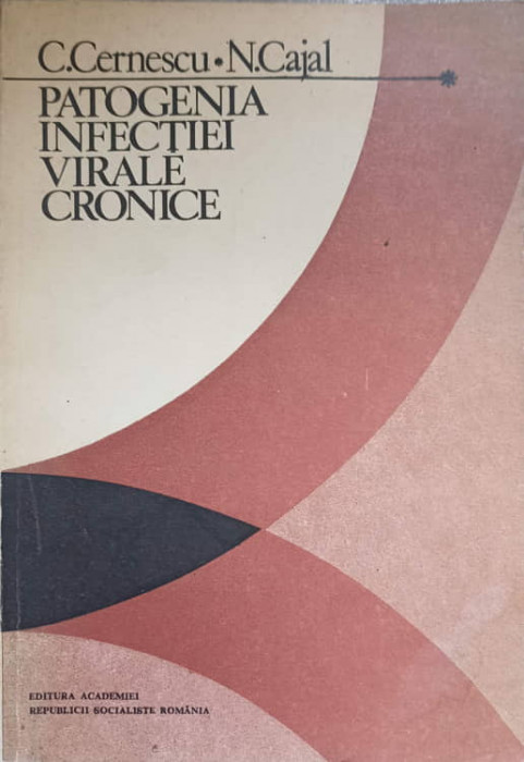 PATOGENIA INFECTIEI VIRALE CRONICE-C. CERNESCU N. CAJAL