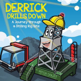 Derrick Drills Down: A Journey through a Drilling Rig Site