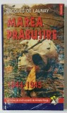 MAREA PRABUSIRE 1944-1945 de JACQUES DE LAUNAY , 1996