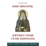 Soptirile Inimii Catre Dumnezeu. Viata, Paraclisul, Acatistul, Sf. Iosif Isihastul - Editura Sophia