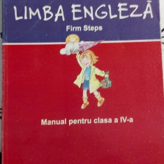 Limba engleză. Firm steps. Manual pentru clasa a IV-a