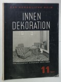 INNEN DEKORATION , REVISTA GERMANA DE ARHITECTURA SI DECORATIUNI INTERIOARE , No.11 / 1937 , TEXT IN LIMBA GERMANA