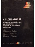 Gheorghe Dodescu - Calculatoare. Elemente fundamentale de structura (Editia: 2000)