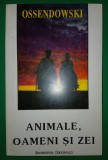 Ferdinand Ossendowski - Animale, oameni și zei