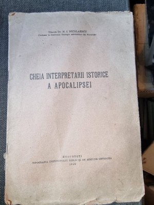 N. I. Nicolaescu - Cheia Interpretarii Istorice a Apocalipsei foto