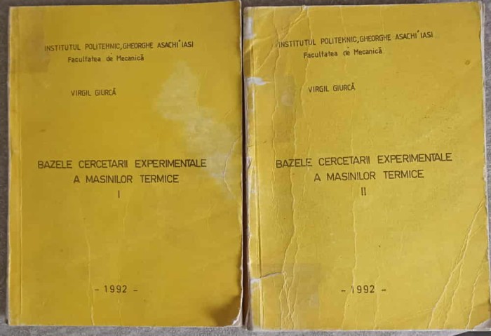 BAZELE CERCETARII EXPERIMENTALE A MASINILOR TEMICE VOL.1-2-VIRGIL GIURCA-246142
