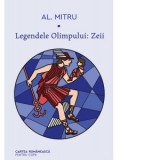 Legendele Olimpului: Zeii - Alexandru Mitru