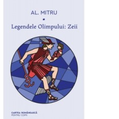 Legendele Olimpului: Zeii - Alexandru Mitru