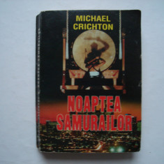 Noaptea samurailor - Michael Crichton