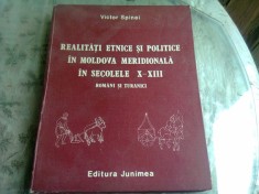 REALITATI ETNICE SI POLITICE IN MOLDOVA MERIDIONALA IN SECOLELE X-XIII - VICTOR SPINEI