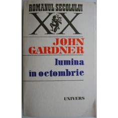 Lumina in octombrie &ndash; John Gardner