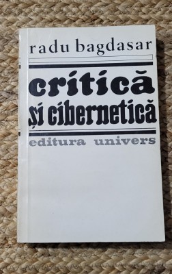 CRITICA SI CIBERNETICA-RADU BAGDASAR foto