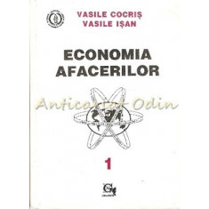 Economia Afacerilor I - Vasile Cocris, Vasile Isan