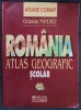 ROMANIA , ATLAS GEOGRAFIC SCOLAR de OCTAVIAN MANDRUT , 2009