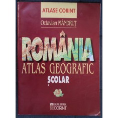 ROMANIA , ATLAS GEOGRAFIC SCOLAR de OCTAVIAN MANDRUT , 2009