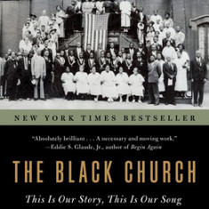 The Black Church: This Is Our Story, This Is Our Song