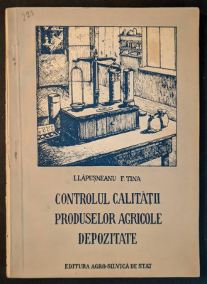 CEREALE Controlul Calitatii PRODUSE AGRICOLE DEPOZITATE 102 pag. Tiraj: 2120 ex. foto