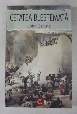 CETATEA BLESTEMATA de JOHN CARLING , 2018 foto