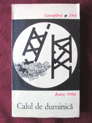 &amp;quot;CALUL DE DUMINICA&amp;quot;, Ioana Orlea, 1968 foto