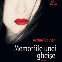 Memoriile unei gheişe - Paperback brosat - Arthur Golden - Humanitas Fiction