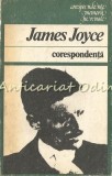 Cumpara ieftin Corespondenta James Joyce, Editura Univers 1983, 373 pagini, Bucuresti, Carte brosata