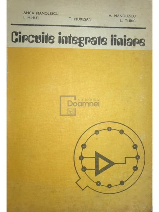 Anca Manolescu - Circuite integrate liniare (Editia: 1983)