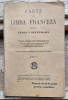 Manual Franceza Clasa a V-a, Elena Radulescu-Pogoneanu, 1935, Librariei Socec, 228 pagini, Franceza-Romana