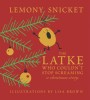 The Latke Who Couldn&#039;t Stop Screaming: A Christmas Story
