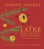 The Latke Who Couldn&#039;t Stop Screaming: A Christmas Story