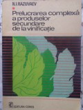 PRELUCRAREA COMPLEXA A PRODUSELOR SECUNDARE DE LA VINIFICATIE-N. I. RAZUVAEV-221958