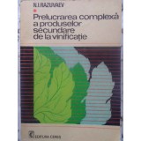 PRELUCRAREA COMPLEXA A PRODUSELOR SECUNDARE DE LA VINIFICATIE-N. I. RAZUVAEV-221958