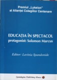 EDUCATIA IN SPECTACOL. PROTAGONIST: SOLOMON MARCUS-LAVINIA SPANDONIDE-251003