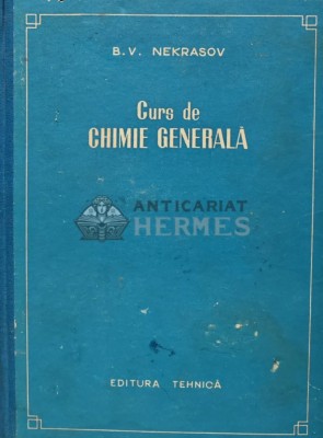 Curs de chimie generala - 1955 - B. V. Nekrasov (R160) foto