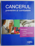 Cancerul, prevenire si combatere