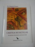 Cumpara ieftin CARTEA SECRETELOR - Deepak CHOPRA
