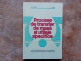 PROCESE DE TRANSFER DE MASA SI UTILAJE SPECIFICE de O. FLOAREA, R. DIMA 1984