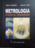 METROLOGIA - ETALON AL CIVILIZATIILOR - FANEL IACOBESCU