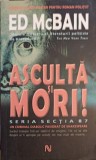 Asculta si Mori! - Ed McBain - Sectia 87 - Nemira 2007 - Carte Politista Paperback