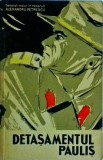 Detasamentul Paulis - Alexandru Petrescu, Editura Militara, 1965, Istorie Militara, Armata Romana