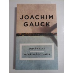 IARNA-N VARA PRIMAVARA-N TOAMNA - JOACHIM GAUCK