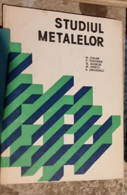 H. Colan, P. Tudoran, G. Ailincai - Studiul Metalelor. foto
