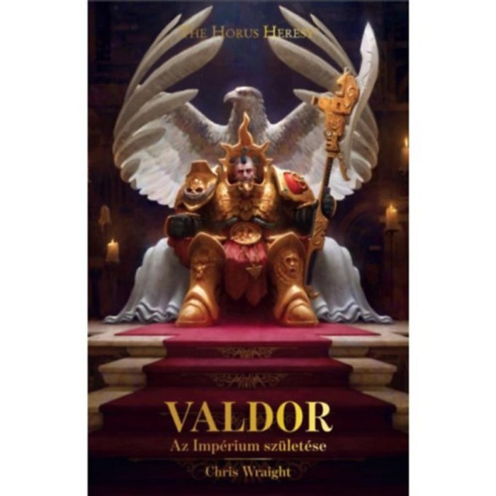 Valdor - Az Imp&eacute;rium sz&uuml;let&eacute;se - Chris Wraight