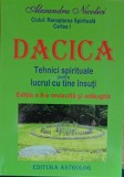 Dacica Tehnici spirituale pentru lucrul cu tine insuti Alexandru Nicolici
