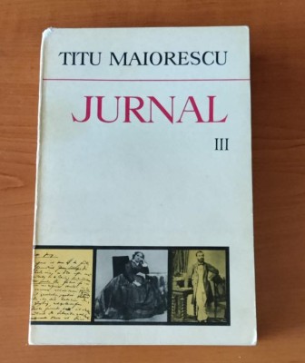Titu Maiorescu - Jurnal (volumul 3) foto
