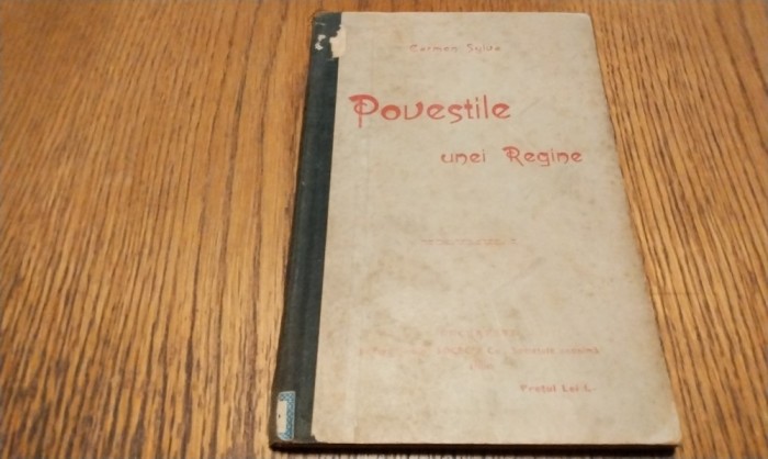 CARMEN SYLVA - Povestile unei REGINE - Volumul I - Editura Librariei SOCEC, 1906, 80 p.; coperta originala