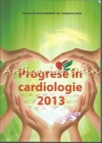 Progrese in Cardiologie 2013, Med Publicis, Bucuresti, 480 pagini, ISBN 1843-3731, Cardiologie