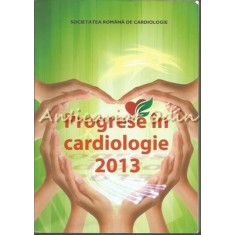 Progrese In Cardiologie 2013