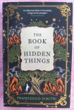 (C491) FRANCESCO DIMITRI - THE BOOK OF THE HIDDEN THINGS (LB. ENGLEZA)