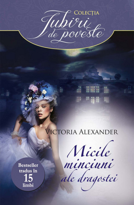 Micile minciuni ale dragostei Victoria Alexander s