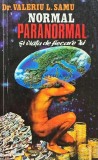Normal, paranormal si viata de fiecare zi - 1996 - Valeriu L. Samu (L157)